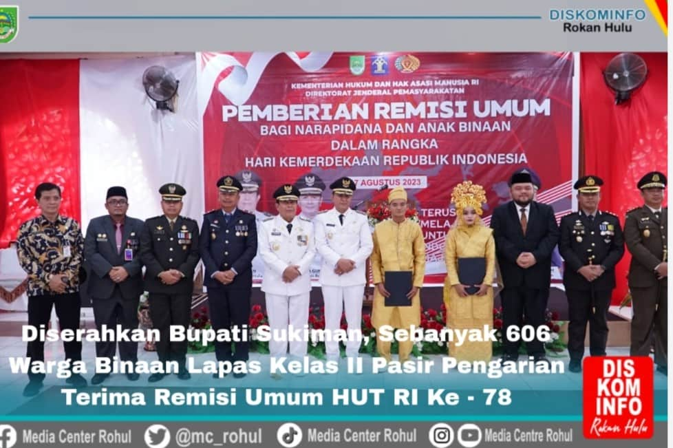 Bupati Rohul SerahKan Remisi Umum, Secara Simbolis Kepada 606 Warga Binaan Lapas Kelas Ii B Pasir Pengantin Di Momen Hut RI Ke 78